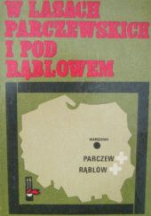 Okładka książki W lasach parczewskich i pod Rąblowem Leszek Siemion, Waldemar Tuszyński