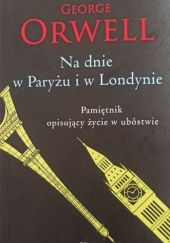 Okładka książki Na dnie w Paryżu i Londynie George Orwell