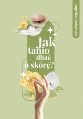 Okładka książki Jak tanio dbać o skórę? Angelika Grabowska