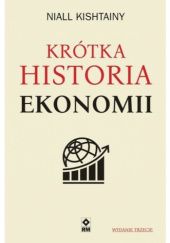 Okładka książki Krótka historia ekonomii Niall Kishtainy