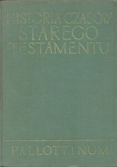 Okładka książki Historia czasów Starego Testamentu Józef Jelito