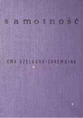 Okładka książki Samotność Ewa Szelburg-Zarembina