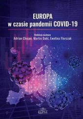 Okładka książki Europa w czasie pandemii COVID-19 Adrian Chojan, Martin Dahl, Ewelina Florczak