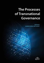 Okładka książki The Processes of Transnational Governance Agnieszka Rothert
