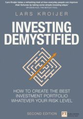 Okładka książki Investing Demystified: How to create the best investment portfolio whatever your risk level Lars Kroijer