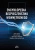 Okładka książki Encyklopedia bezpieczeństwa wewnętrznego Magdalena Dobrowolska-Opała,&nbsp;Jolanta Itrich-Drabarek,&nbsp;Andrzej Misiuk