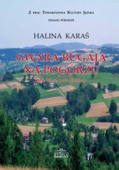 Okładka książki Gwara Bugaja na Pogórzu Halina Karaś