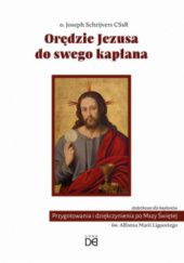 Okładka książki Orędzie Jezusa do swego kapłana Józef Schryvers CSsR