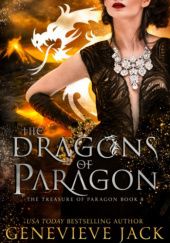 Okładka książki The Dragons of Paragon Genevieve Jack