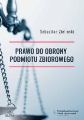 Okładka książki Prawo do obrony podmiotu zbiorowego Sebastian Zieliński
