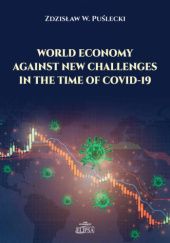 Okładka książki World Economy Against New Challenges in the Time of COVID-19 Zdzisław Puślecki