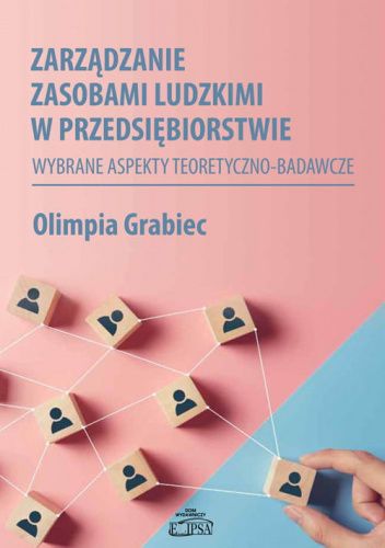 Zarządzanie Zasobami Ludzkimi W Przedsiębiorstwie Wybrane Aspekty Teoretyczno Badawcze 6272