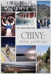 Okładka książki Chiny: obraz podwójny Mieczysław Dąbrowski