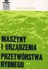 Okładka książki Maszyny i urządzenia przetwórstwa rybnego Wiktor Adamkiewicz