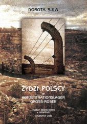 Okładka książki Żydzi polscy w Konzentrationslager Gross-Rosen Dorota Sula