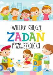 Okładka książki Wielka księga zadań przedszkolaka Krzysztof Wiśniewski