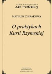 Okładka książki O praktykach Kurii Rzymskiej Mateusz z Krakowa