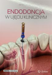 Okładka książki Endodoncja w ujęciu klinicznym Marta Tanasiewicz