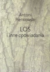 Okładka książki Los i inne opowiadania Antoni Pieńkowski