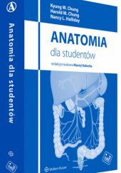 Okładka książki Anatomia dla studentów Harold M. Chung, Kyung W. Chung, Nancy L. Halliday
