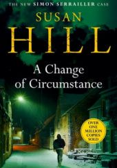 Okładka książki A Change of Circumstance Susan Hill