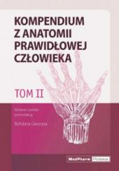 Okładka książki Kompendium z anatomii prawidłowej człowieka. Tom II Bohdan Gworys