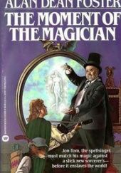 Okładka książki The Moment of the Magician Alan Dean Foster