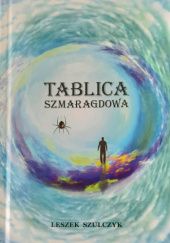 Okładka książki Tablica Szmaragdowa Leszek Szulczyk