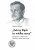 Okładka książki Górny Śląsk to wielka rzecz. Wystąpienia na forum Sejmu Śląskiego I kadencji (1922-1929) praca zbiorowa