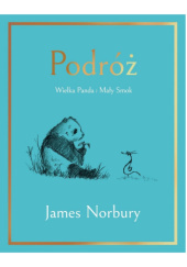 Okładka książki Podróż. Wielka Panda i Mały Smok James Norbury