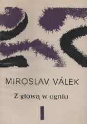 Okładka książki Z głową w ogniu Miroslav Válek