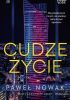 Okładka książki Cudze życie Paweł Nowak