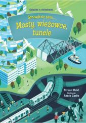 Okładka książki Mosty, wieżowce, tunele Stuart Reid