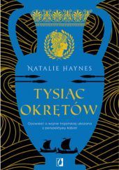 Okładka książki Tysiąc okrętów Natalie Haynes