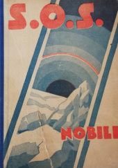 Okładka książki S.O.S. Nobile. Uratowanie załogi "Italji" Dawid Jużyn