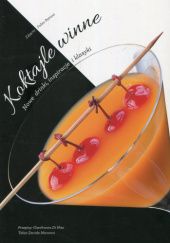 Okładka książki Koktajle winne. Nowe drinki, inspiracje i klasyki Gianfranco Di Niso, Davide Manzoni