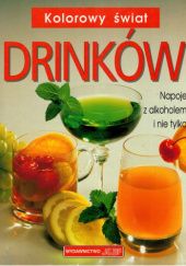 Okładka książki Kolorowy Świat Drinków Kurt Schmidi