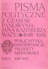 Pisma polityczne z czasów panowania Jana Kazimierza Wazy 1648⁠–⁠1668, t. 1, 1648-1660