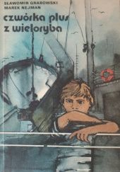 Okładka książki Czwórka plus z wieloryba Sławomir Grabowski, Marek Nejman