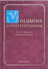 Okładka książki Volumina Constitutionum, tom V: 1669–1696, volumen 1: 1669–1676 Stanisław Grodziski