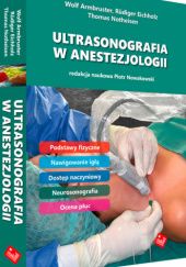 Okładka książki Ultrasonografia w anestezjologii Wolf Armbruster, Rüdiger Eichholz, Thomas Notheisen