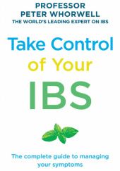 Okładka książki Take Control of your IBS: The Complete Guide to Managing Your Symptoms Peter Whorwell
