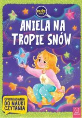 Okładka książki Aniela na tropie snów Agata Giełczyńska-Jonik