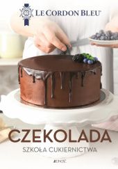 Okładka książki Czekolada. Szkoła cukiernictwa praca zbiorowa