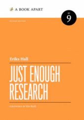 Okładka książki Just Enough Research Erika Hall
