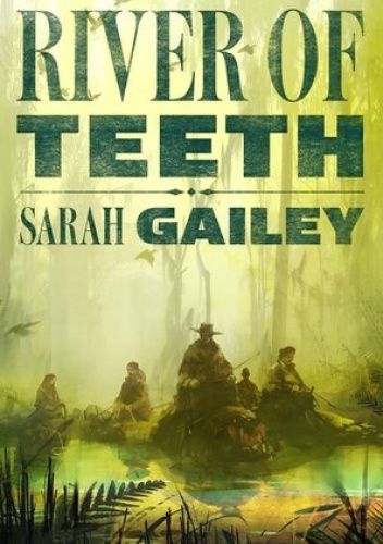 Okładki książek z cyklu River of Teeth