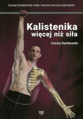 Okładka książki Kalistenika więcej niż siła Cezary Dymkowski