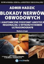Blokady nerwów obwodowych i anatomiczne podstawy anestezji regionalnej z wykorzystaniem ultrasonografii