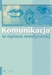 Okładka książki Komunikacja w opiece medycznej Marta Makara-Studzińska