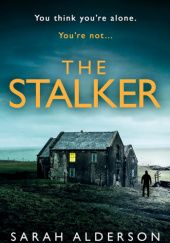 Okładka książki The Stalker Sarah Alderson
